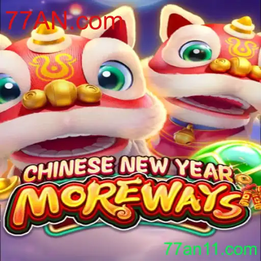 Descubra o Mundo de CHINESENEWYEARMOREWAYS: Um Jogo Empolgante com 77AN.com